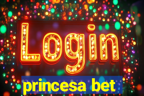 princesa bet